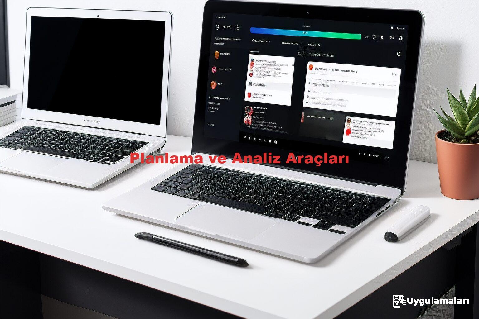 Planlama ve Analiz Araçları