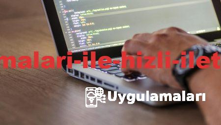 Mobil Uygulamaları ile Hızlı İletişim Sağlayın