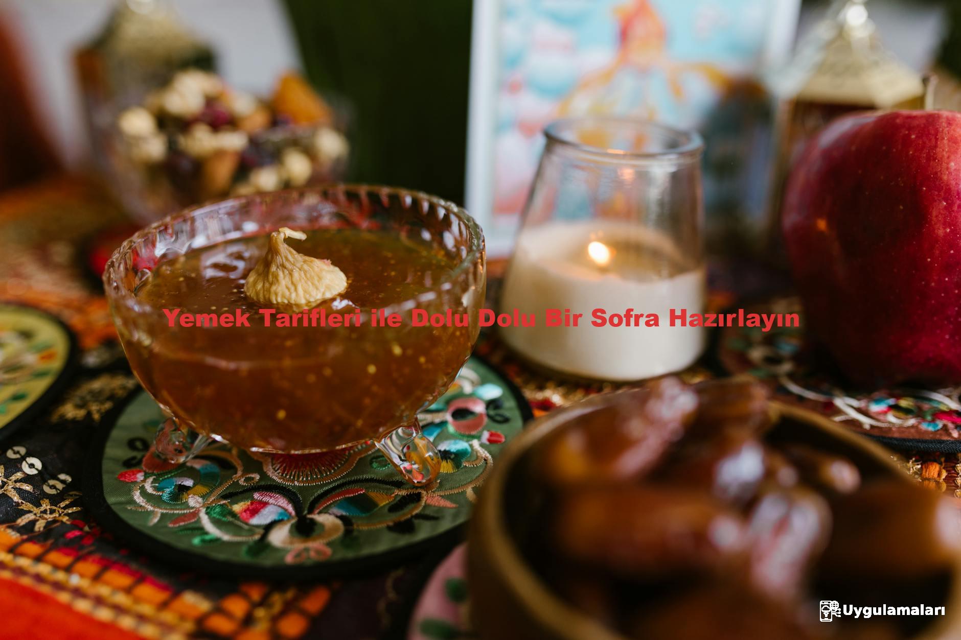 Yemek Tarifleri ile Dolu Dolu Bir Sofra Hazırlayın