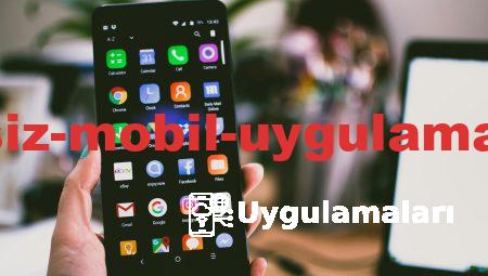 Popüler Ücretsiz Mobil Uygulamaları ile Tanışın