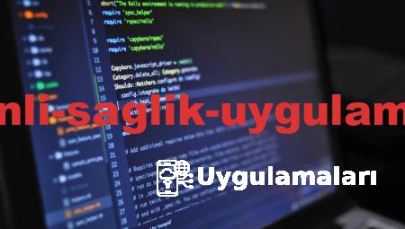Hızlı ve Güvenli Sağlık Uygulamaları Rehberi