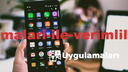 Mobil Uygulamaları ile Verimliliğinizi Artırın