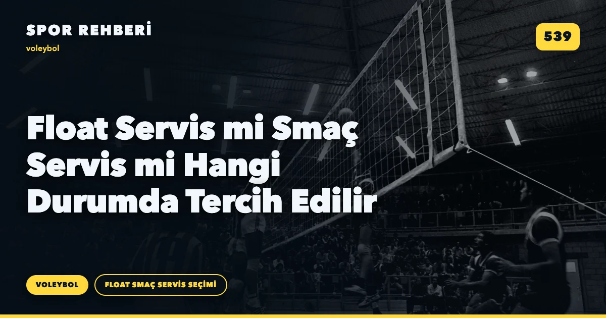 Float Servis mi Smaç Servis mi Hangi Durumda Tercih Edilir